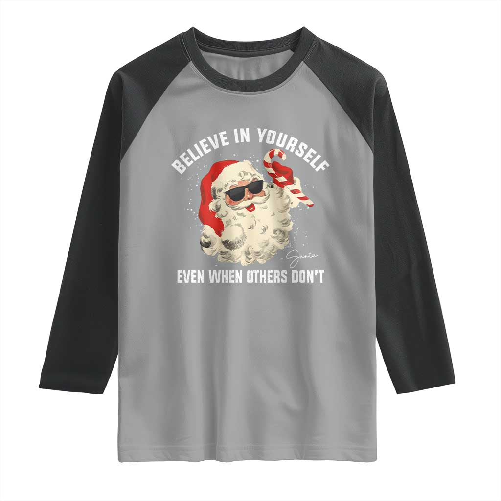 Vintage Christmas Santa Claus Face Raglan Shirt Retro Believe In Yourself Funny Motivational - Wonder Print Shop