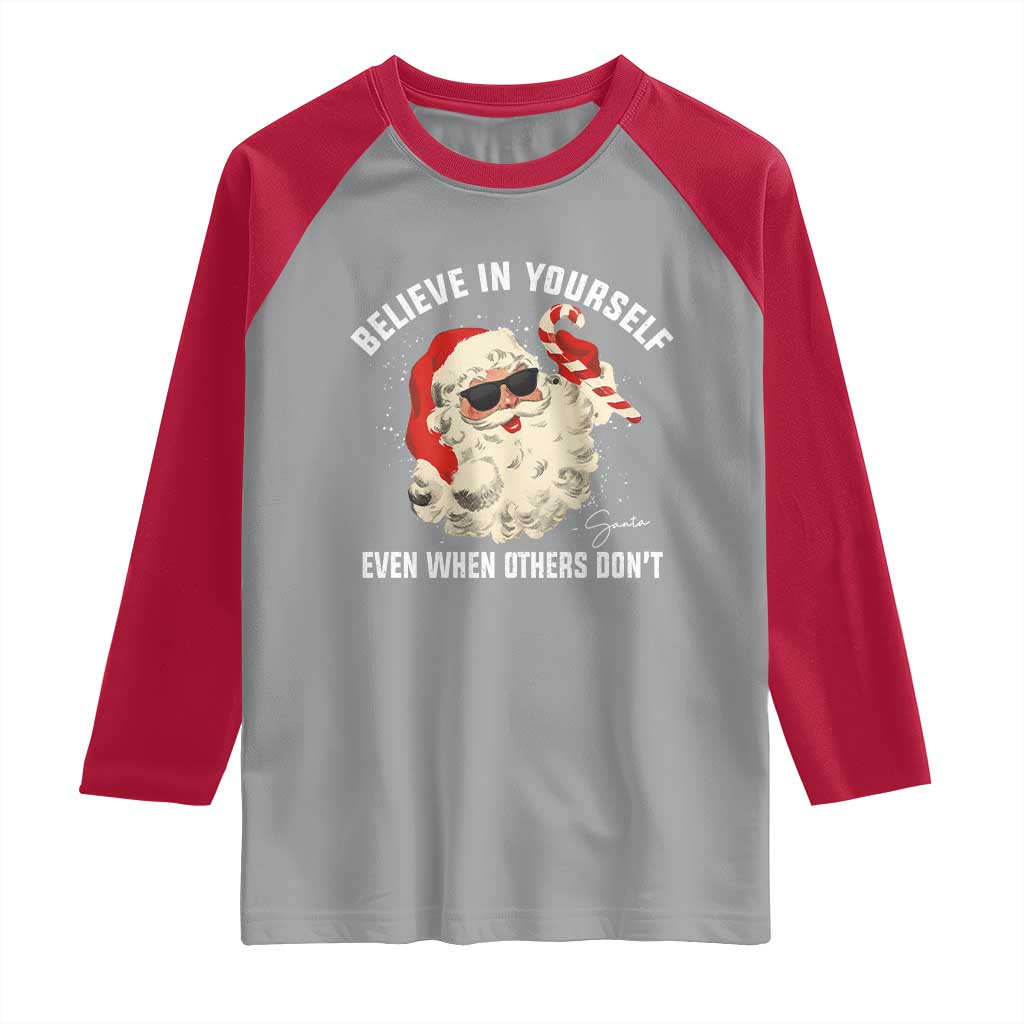Vintage Christmas Santa Claus Face Raglan Shirt Retro Believe In Yourself Funny Motivational - Wonder Print Shop