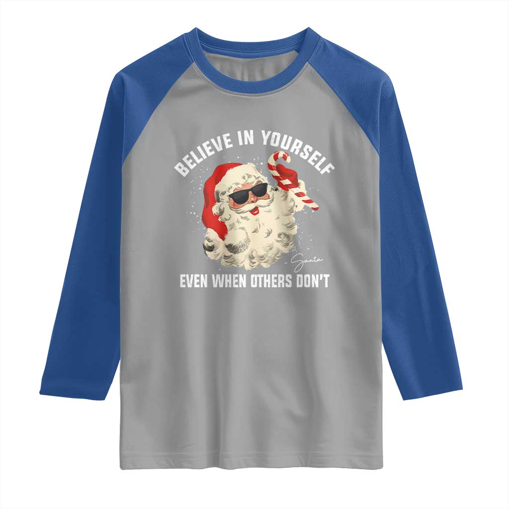 Vintage Christmas Santa Claus Face Raglan Shirt Retro Believe In Yourself Funny Motivational - Wonder Print Shop