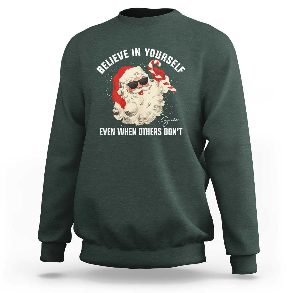 Vintage Christmas Santa Claus Face Sweatshirt Retro Believe In Yourself Funny Motivational - Wonder Print Shop