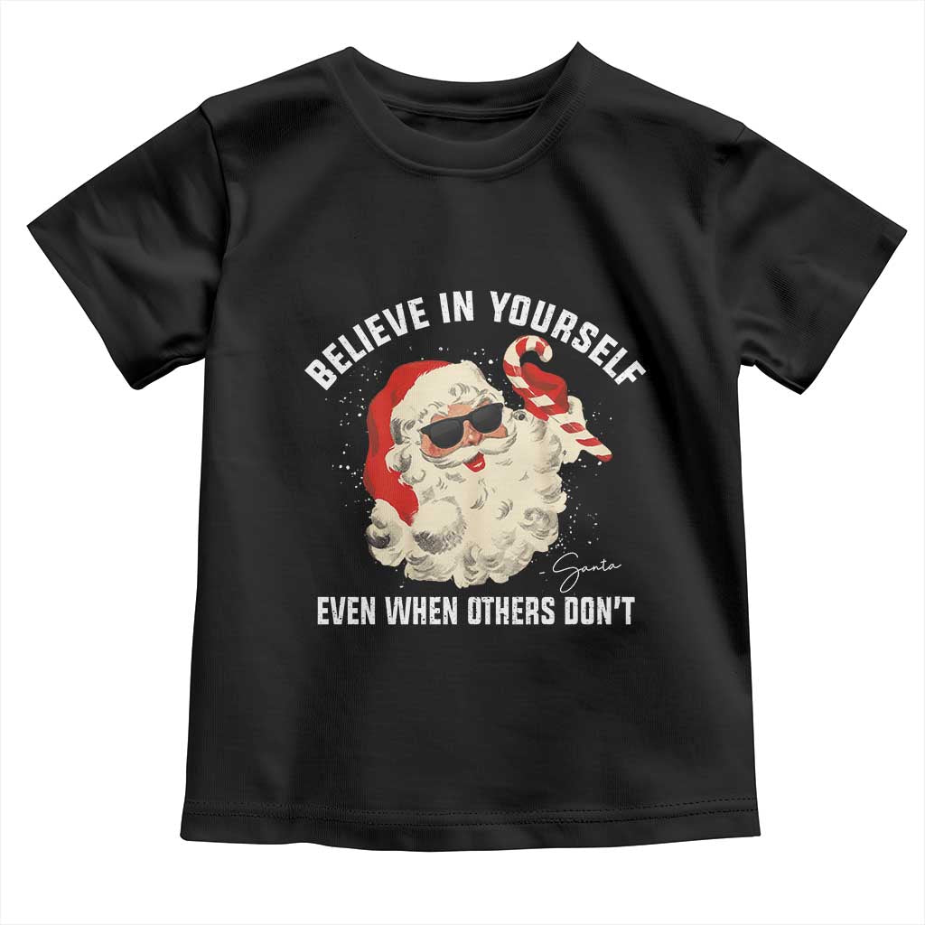 Vintage Christmas Santa Claus Face Toddler T Shirt Retro Believe In Yourself Funny Motivational - Wonder Print Shop