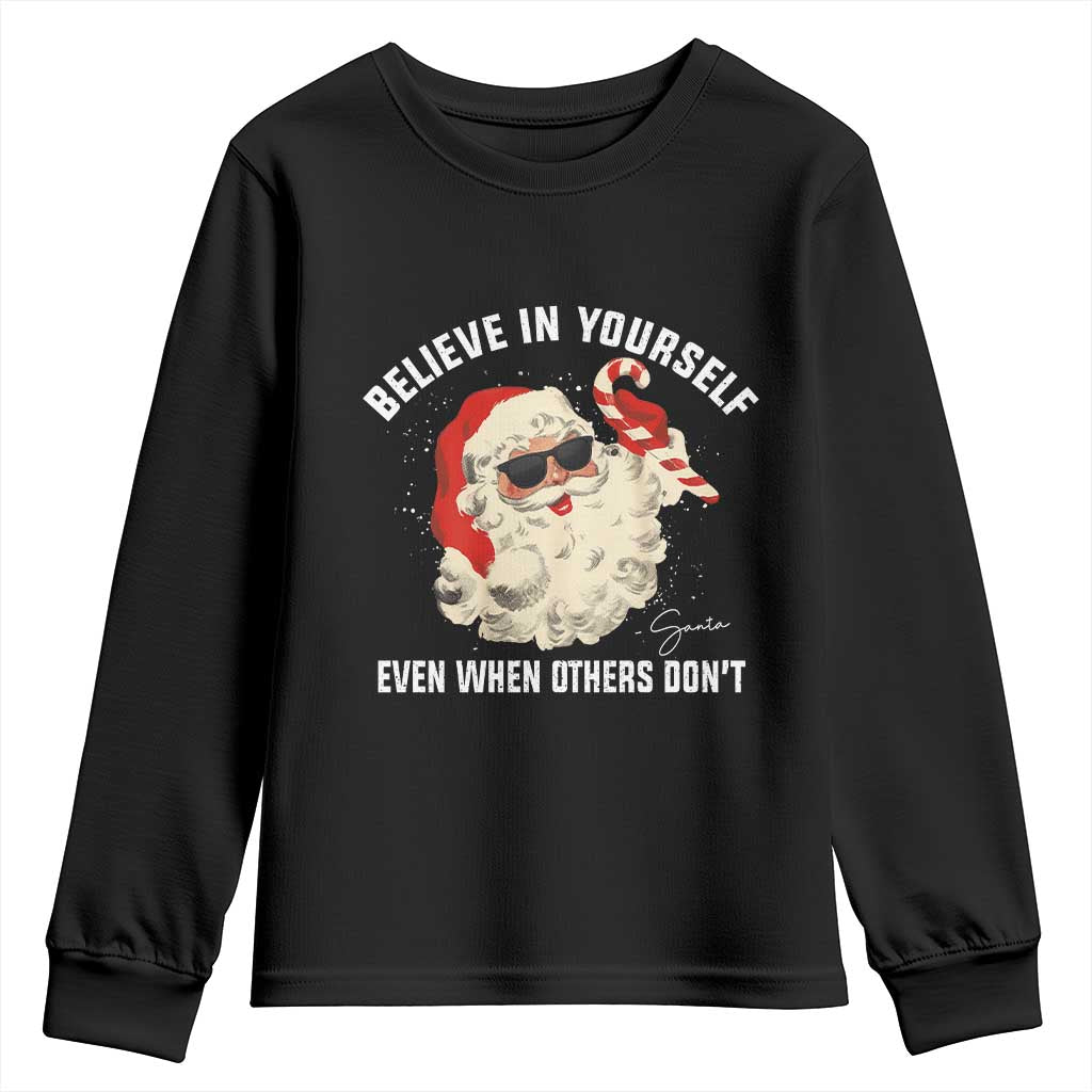 Vintage Christmas Santa Claus Face Youth Sweatshirt Retro Believe In Yourself Funny Motivational - Wonder Print Shop