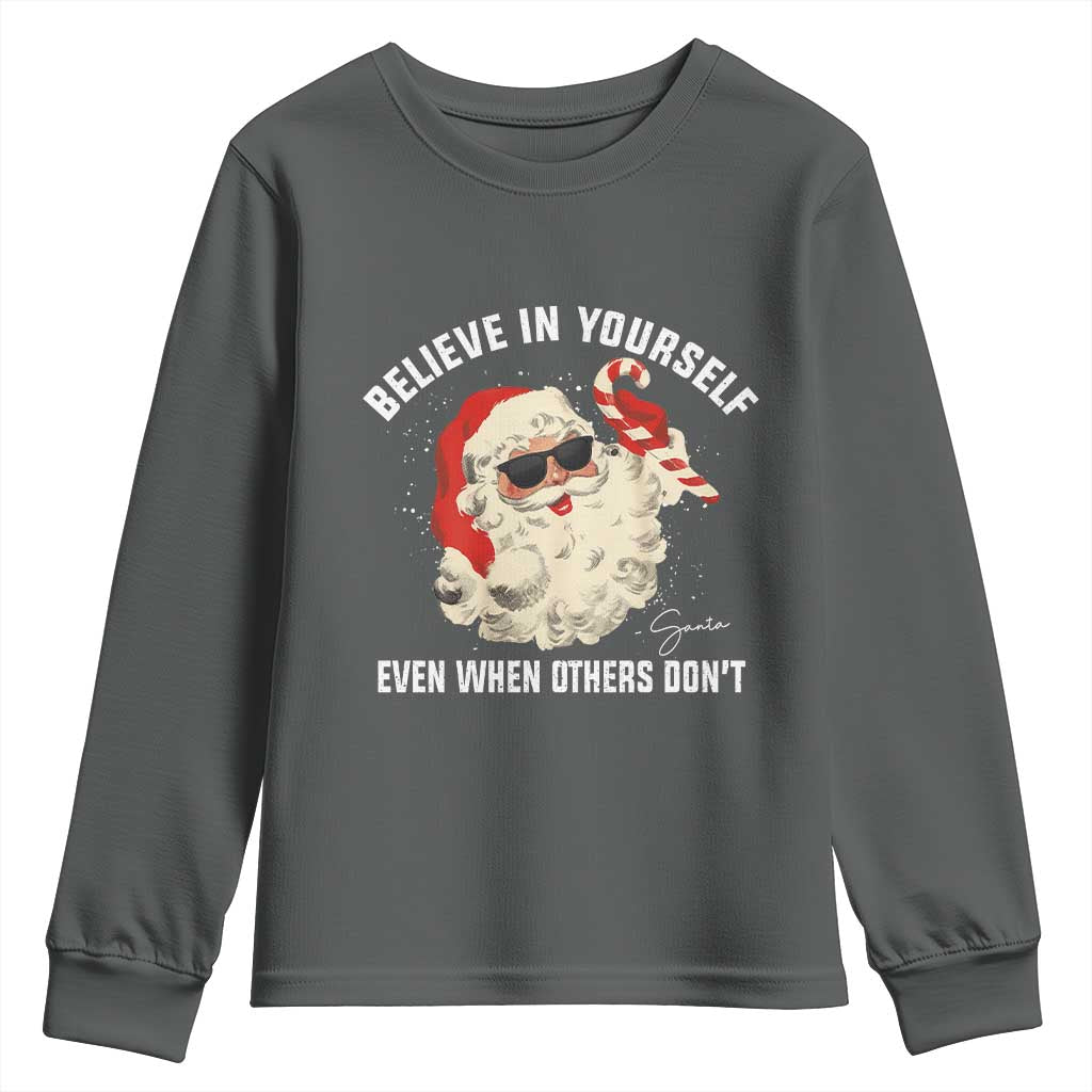 Vintage Christmas Santa Claus Face Youth Sweatshirt Retro Believe In Yourself Funny Motivational - Wonder Print Shop