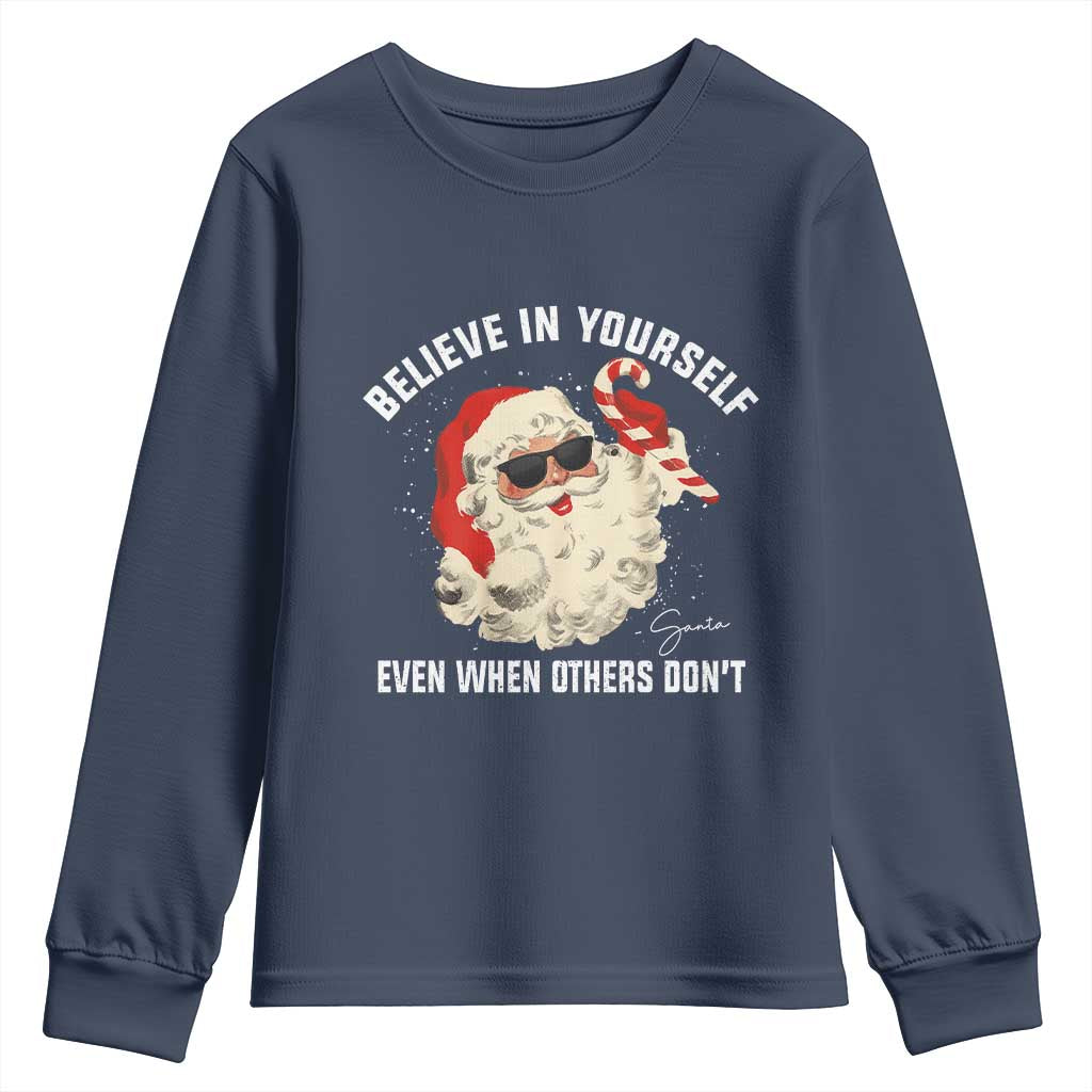 Vintage Christmas Santa Claus Face Youth Sweatshirt Retro Believe In Yourself Funny Motivational - Wonder Print Shop