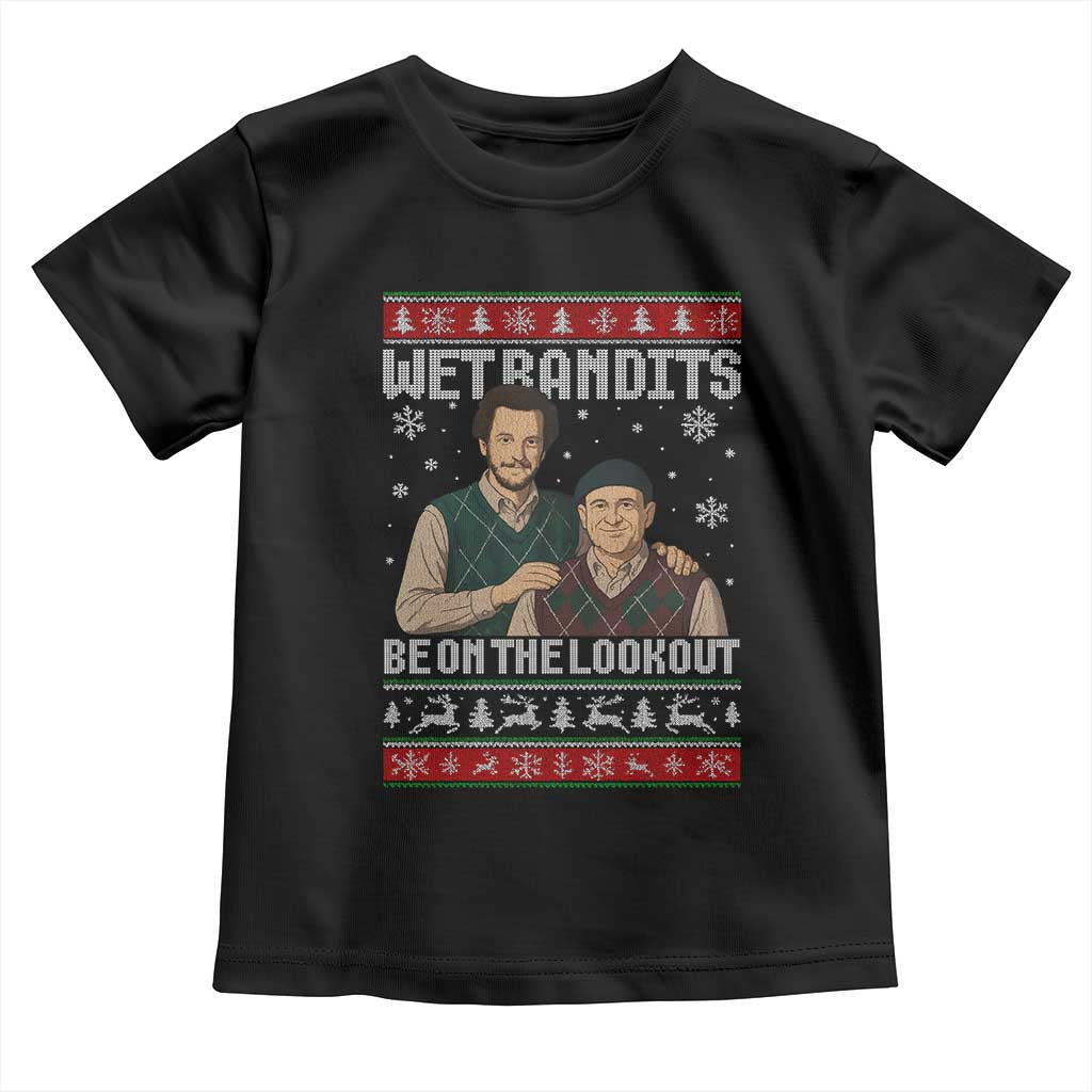 Ugly Christmas Movie Toddler T Shirt Funny Wet Bandits Home Xmas Alone - Wonder Print Shop