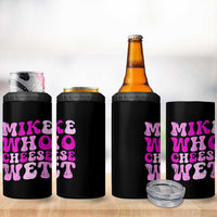 Mike Who Cheese Wet 4 in 1 Can Cooler Tumbler Funny Embarrassing Inappropriate Raunchy - Wonder Print Shop