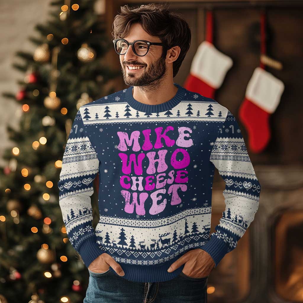 Mike Who Cheese Wet Ugly Christmas Sweater Funny Embarrassing Inappropriate Raunchy - Wonder Print Shop