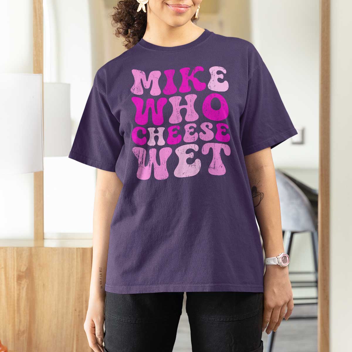 Mike Who Cheese Wet T Shirt For Women Funny Embarrassing Inappropriate Raunchy - Wonder Print Shop