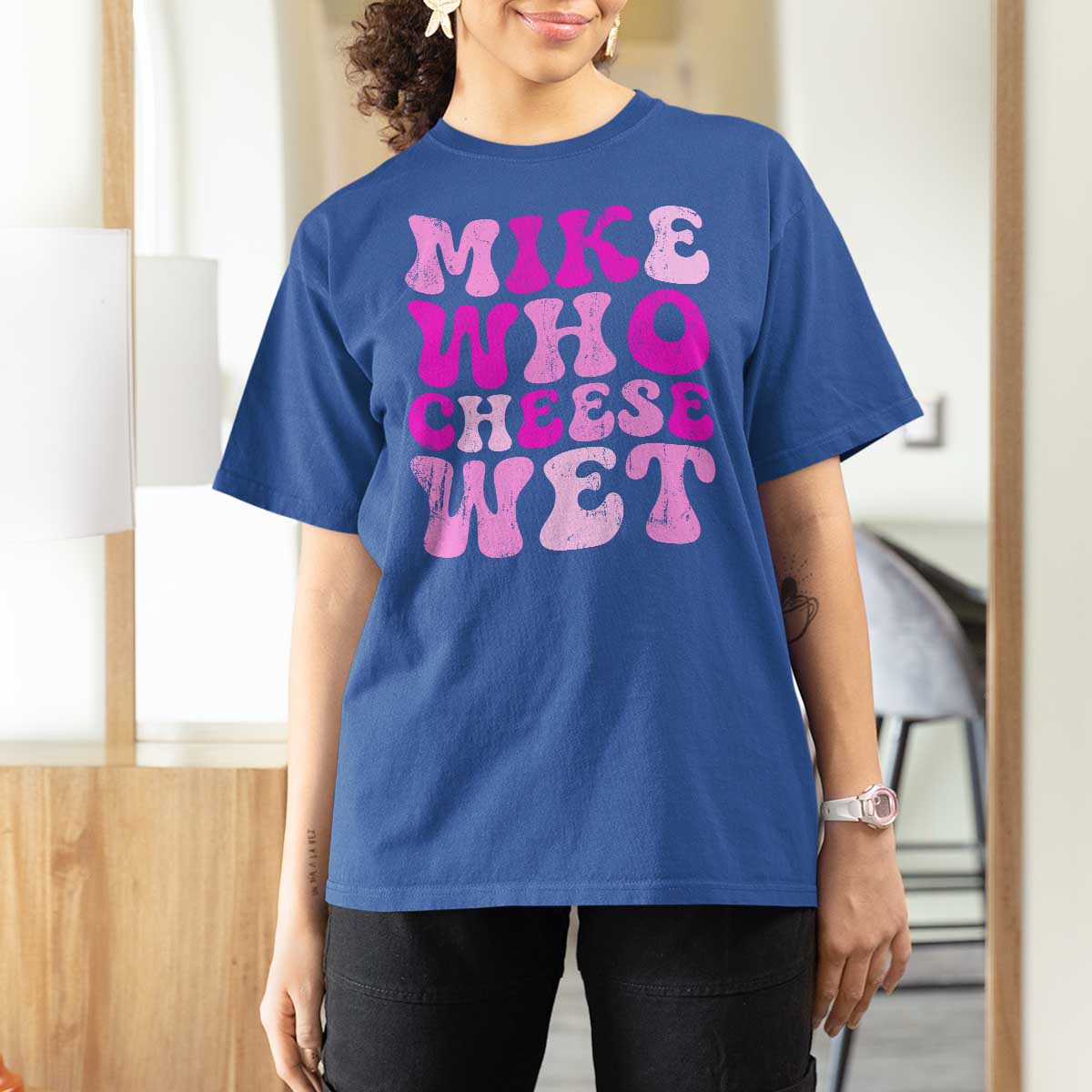 Mike Who Cheese Wet T Shirt For Women Funny Embarrassing Inappropriate Raunchy - Wonder Print Shop