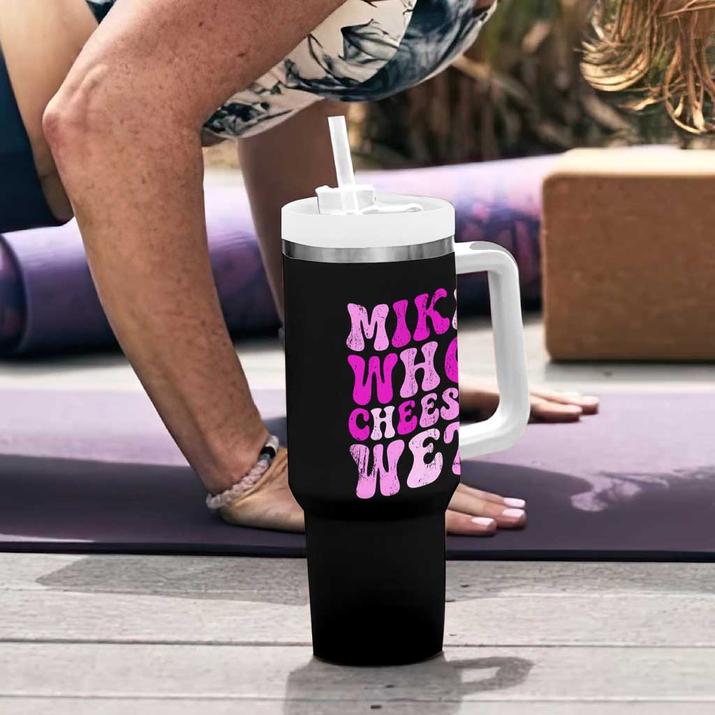 Mike Who Cheese Wet Tumbler With Handle Funny Embarrassing Inappropriate Raunchy - Wonder Print Shop