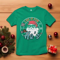 Christmas Santa T Shirt I Do It For The Ho's - Wonder Print Shop