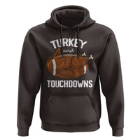 Funny Thanksgiving Hoodie Turkey and Touchdowns Football Season