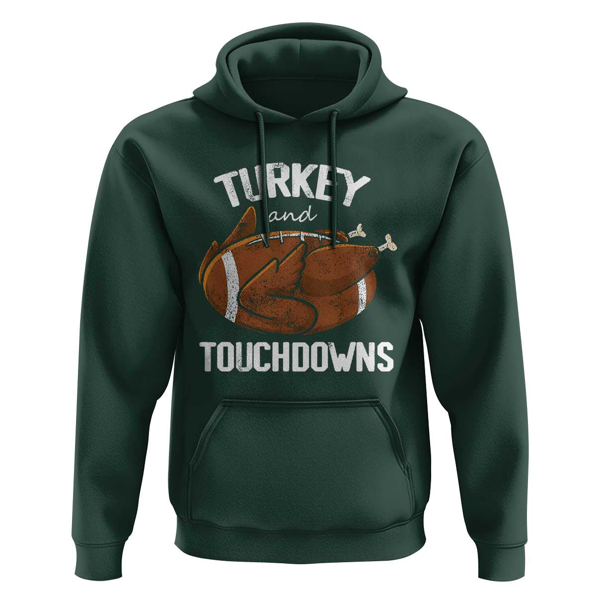 Funny Thanksgiving Hoodie Turkey and Touchdowns Football Season