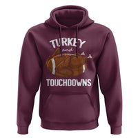 Funny Thanksgiving Hoodie Turkey and Touchdowns Football Season