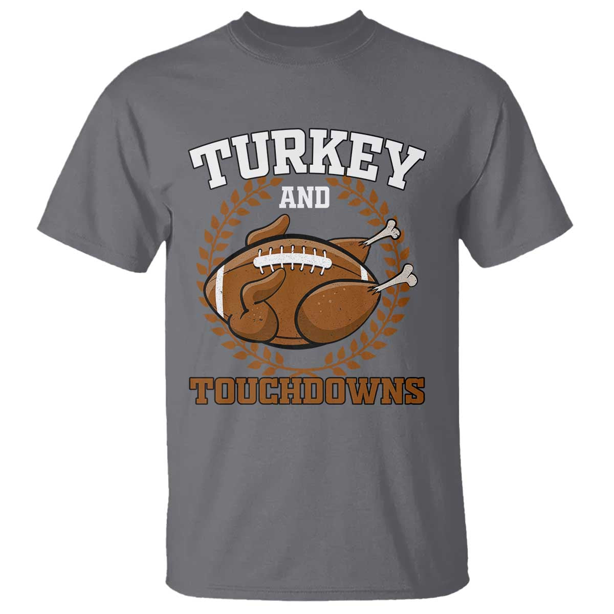 Thanksgiving Turkey And Touchdowns Football Season T Shirt Game Day Outfits American Football Player Gift - Wonder Print Shop