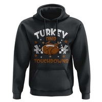 Thanksgiving Turkey And Touchdowns Football Season Hoodie Game Day