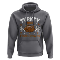 Thanksgiving Turkey And Touchdowns Football Season Hoodie Game Day