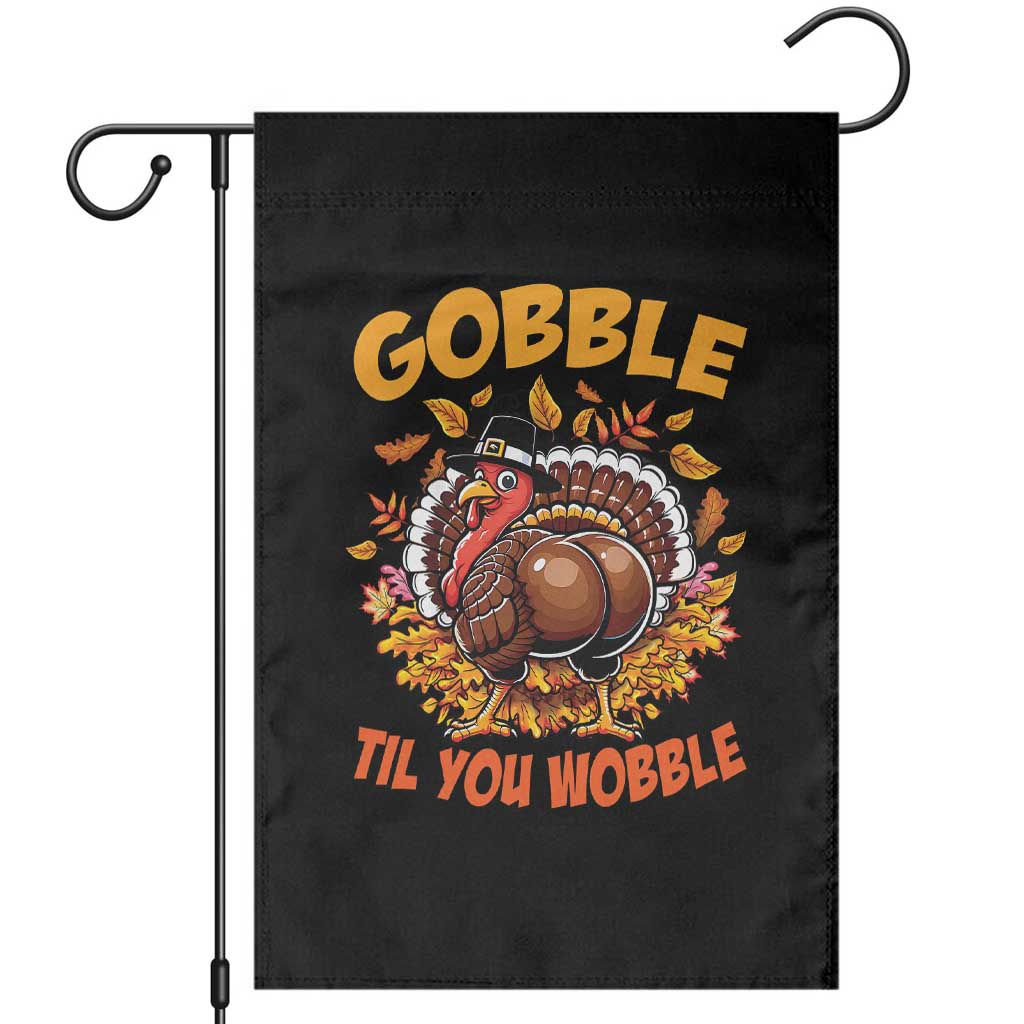 Funny Turkey Garden Flag Gobble Til You Wobble Thanksgiving Day - Wonder Print Shop