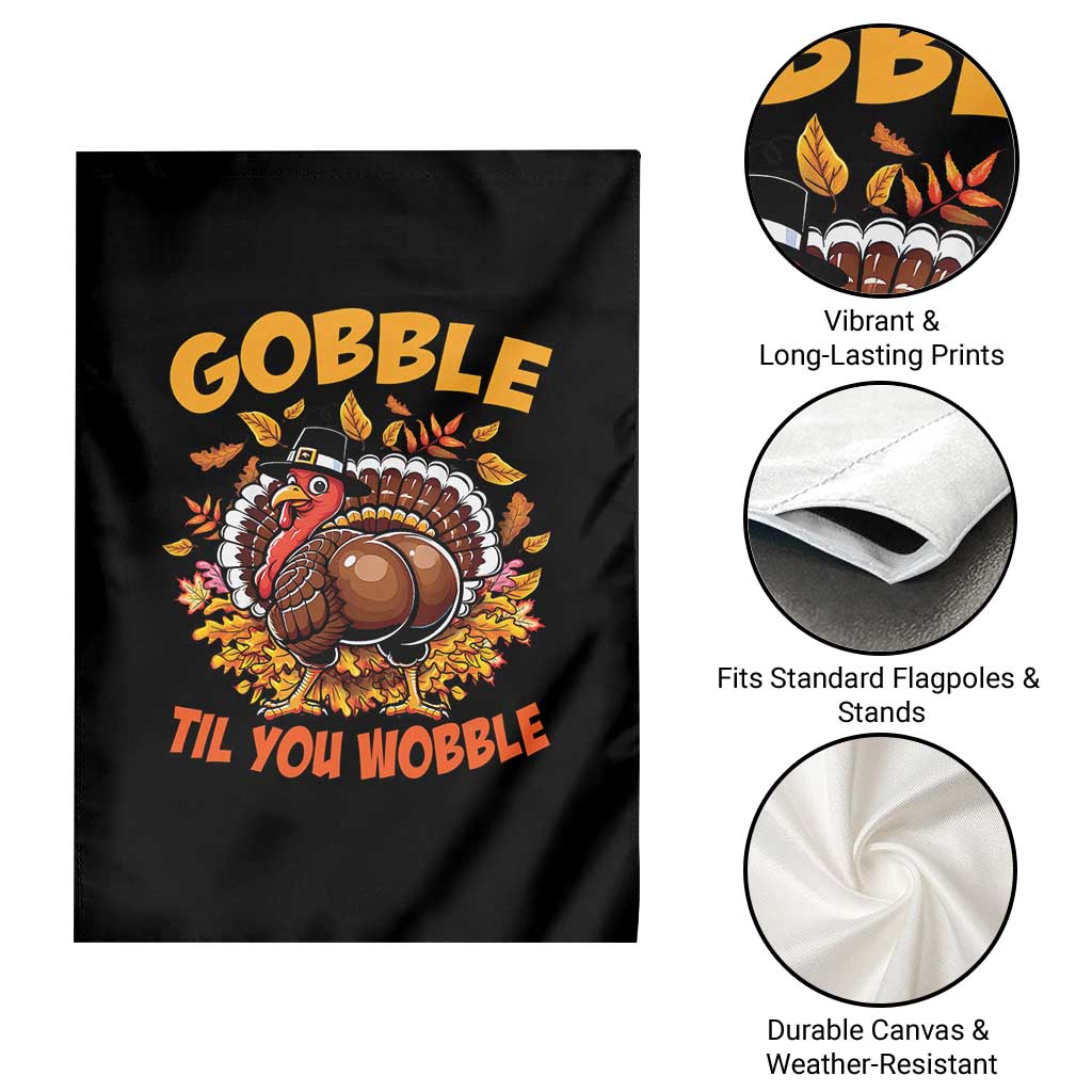 Funny Turkey Garden Flag Gobble Til You Wobble Thanksgiving Day - Wonder Print Shop