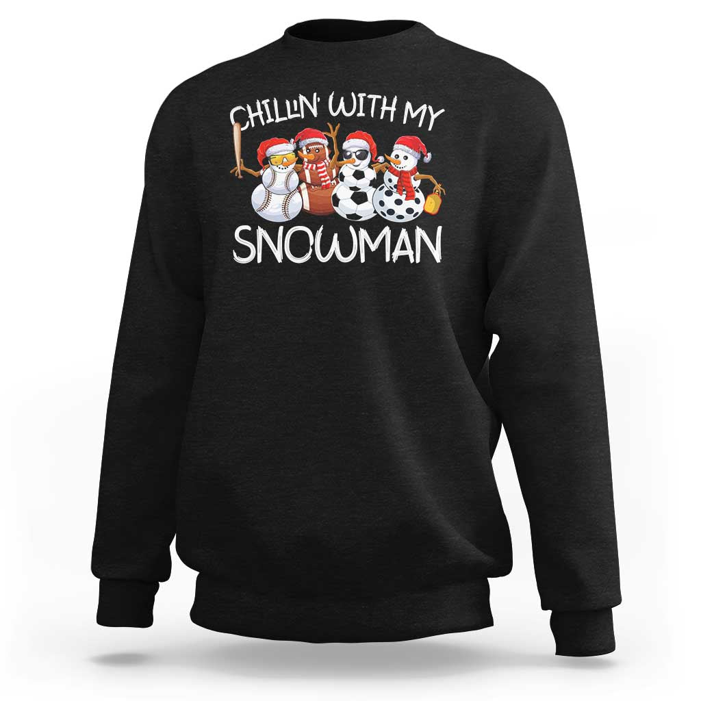 Snowman Christmas Sweatshirt Football Soccer Baseball Pickleball Chillin With My Snowmies Ugly Gift - Wonder Print Shop
