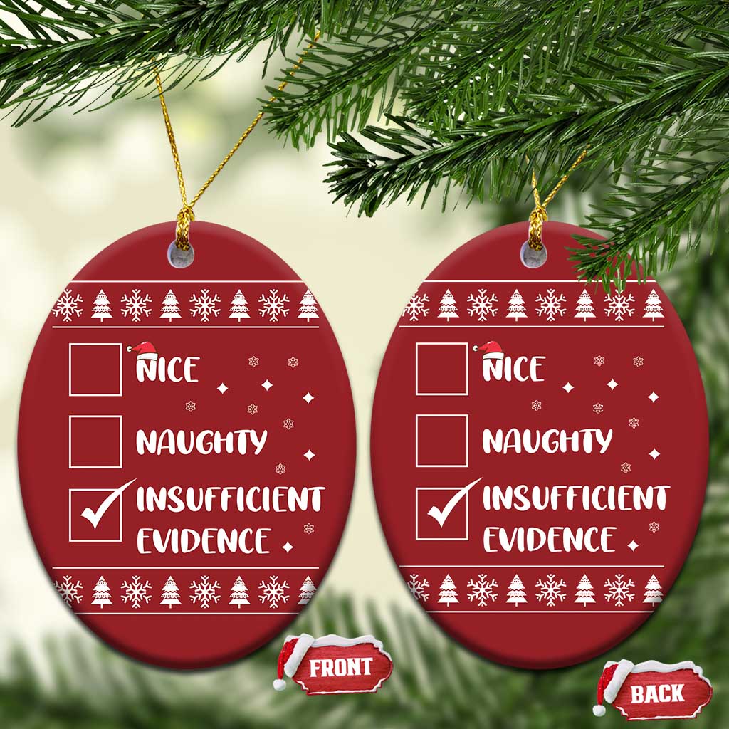 Funny Santa Christmas Ornament Nice Naughty Insufficient Evidence Xmas List - Wonder Print Shop