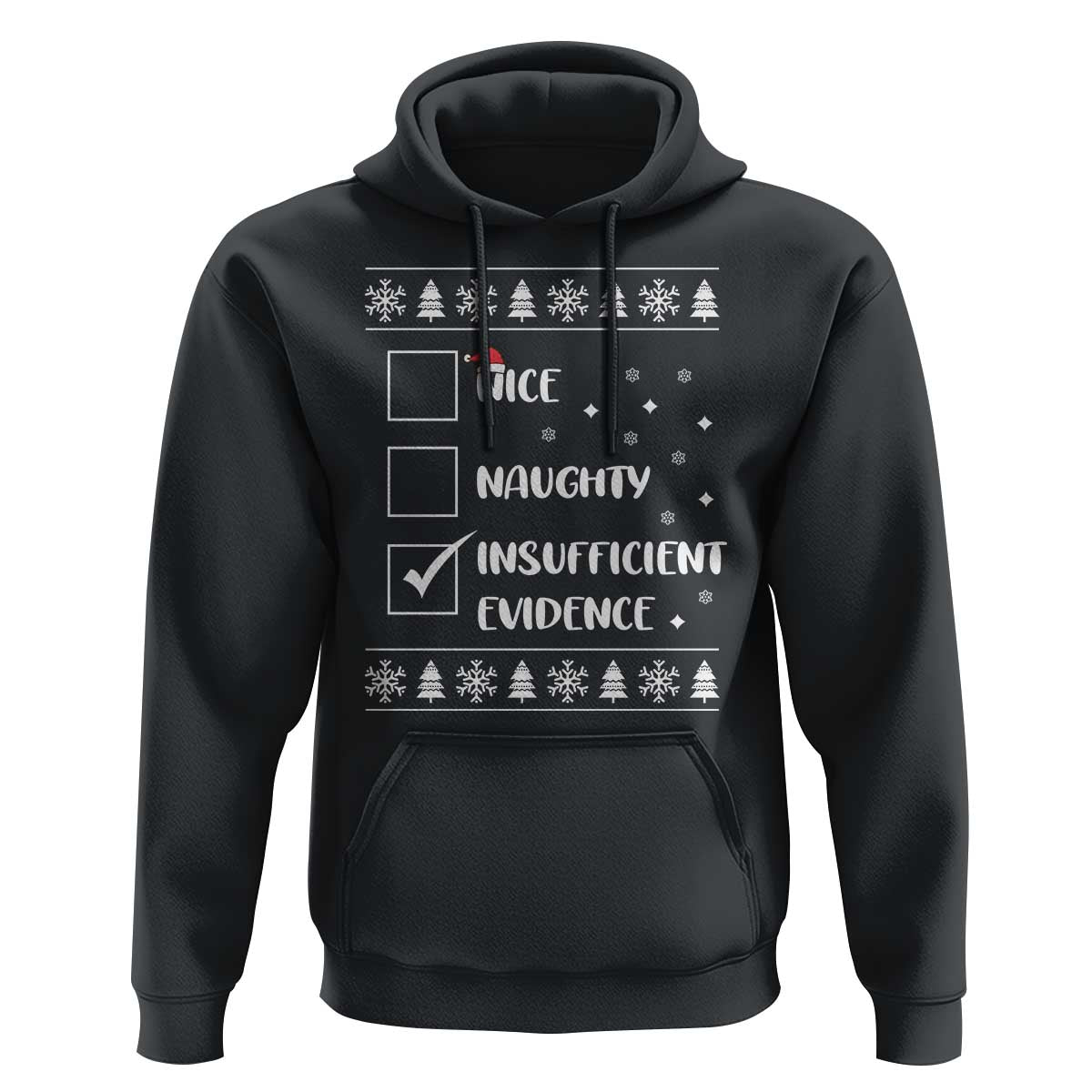 Funny Christmas Santa Hoodie Nice Naughty Insufficient Evidence Xmas List