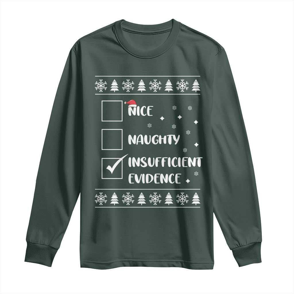 Funny Christmas Santa Long Sleeve Shirt Nice Naughty Insufficient Evidence Xmas List