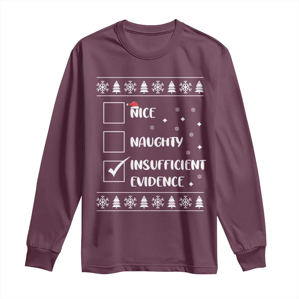 Funny Christmas Santa Long Sleeve Shirt Nice Naughty Insufficient Evidence Xmas List