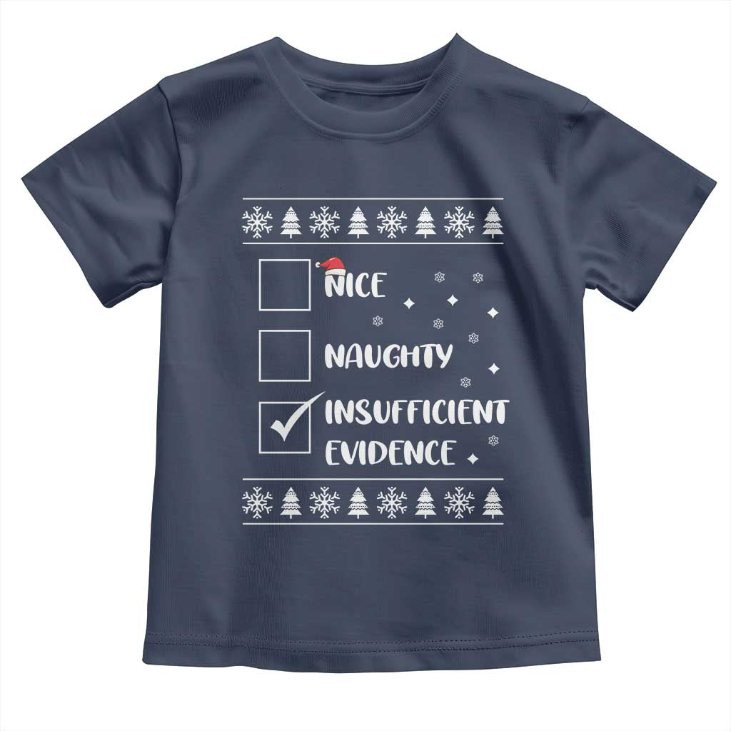 Funny Christmas Santa Toddler T Shirt Nice Naughty Insufficient Evidence Xmas List
