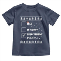 Funny Christmas Santa Toddler T Shirt Nice Naughty Insufficient Evidence Xmas List