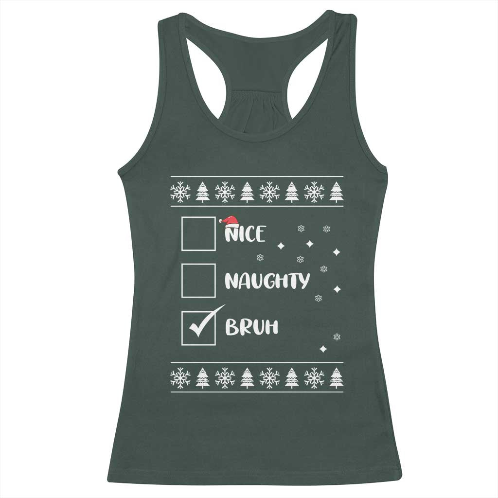 Funny Christmas Santa Racerback Tank Top Nice Naughty Bruh Xmas List