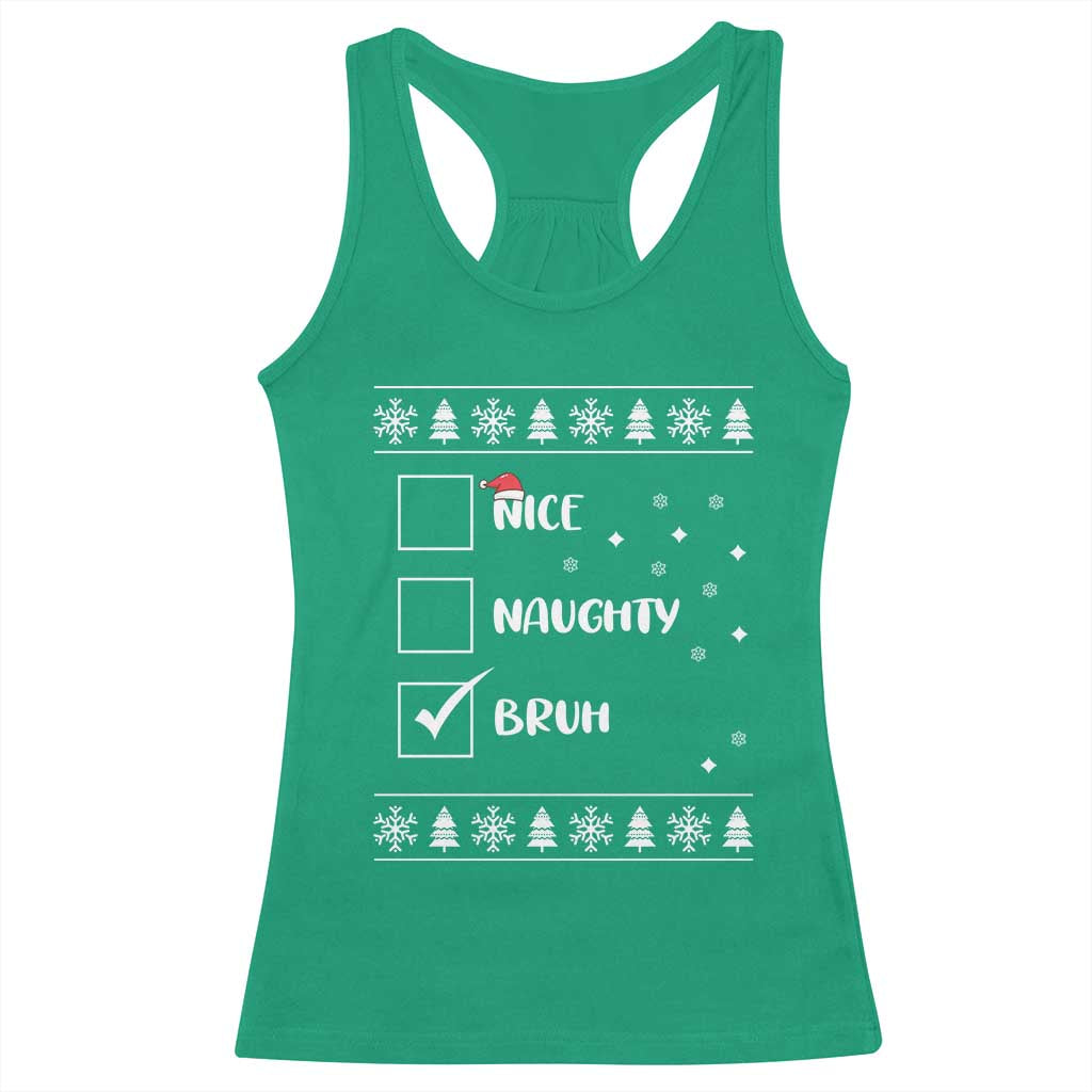 Funny Christmas Santa Racerback Tank Top Nice Naughty Bruh Xmas List