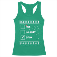 Funny Christmas Santa Racerback Tank Top Nice Naughty Bruh Xmas List