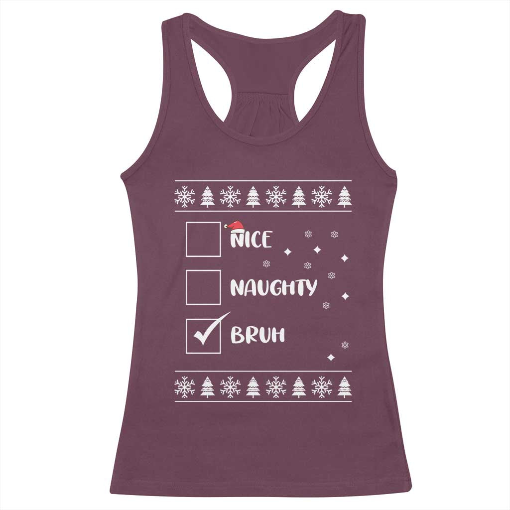 Funny Christmas Santa Racerback Tank Top Nice Naughty Bruh Xmas List