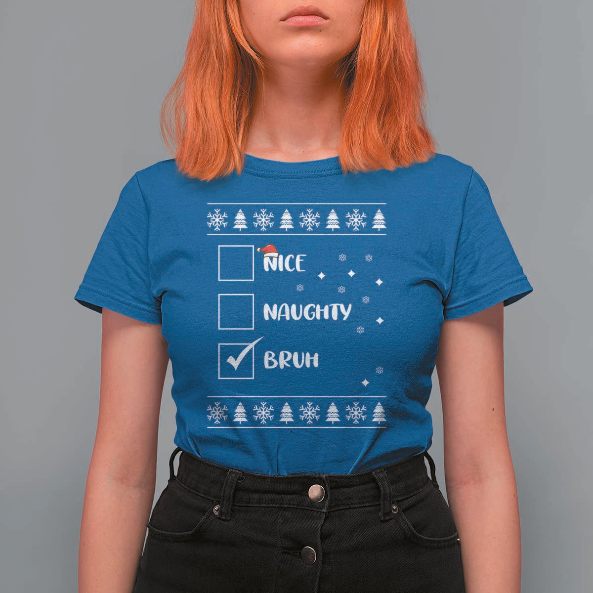 Funny Christmas Xmas T Shirt For Women Nice Naughty Bruh Xmas List - Wonder Print Shop