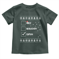 Funny Christmas Santa Toddler T Shirt Nice Naughty Bruh Xmas List