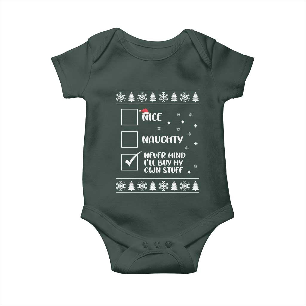Funny Christmas Santa Baby Onesie Nice Naughty Never Mind I'll Buy My Own Stuff Xmas List