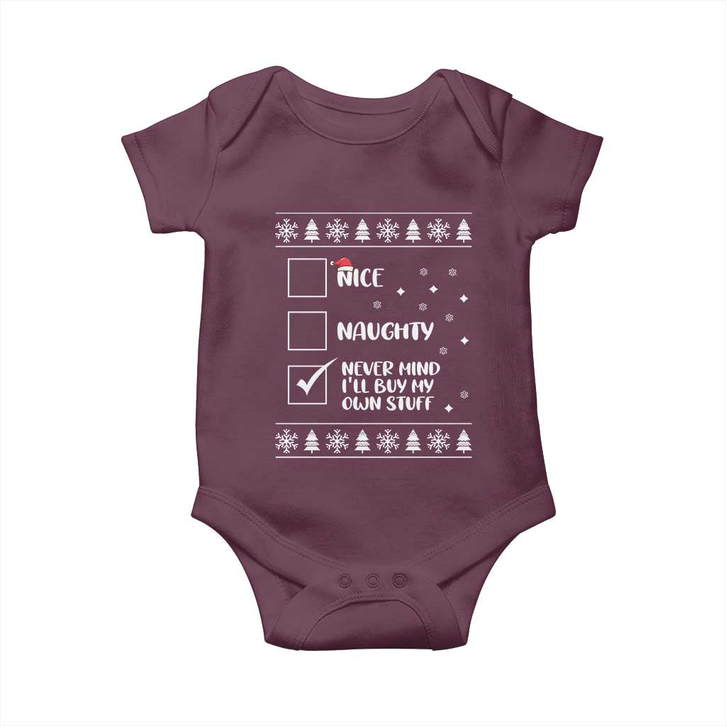 Funny Christmas Santa Baby Onesie Nice Naughty Never Mind I'll Buy My Own Stuff Xmas List