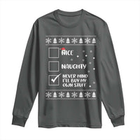 Funny Christmas Santa Long Sleeve Shirt Nice Naughty Never Mind I'll Buy My Own Stuff Xmas List