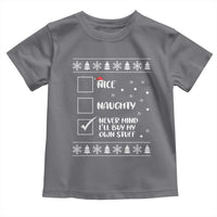 Funny Christmas Santa Toddler T Shirt Nice Naughty Never Mind I'll Buy My Own Stuff Xmas List