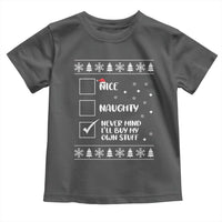 Funny Christmas Santa Toddler T Shirt Nice Naughty Never Mind I'll Buy My Own Stuff Xmas List