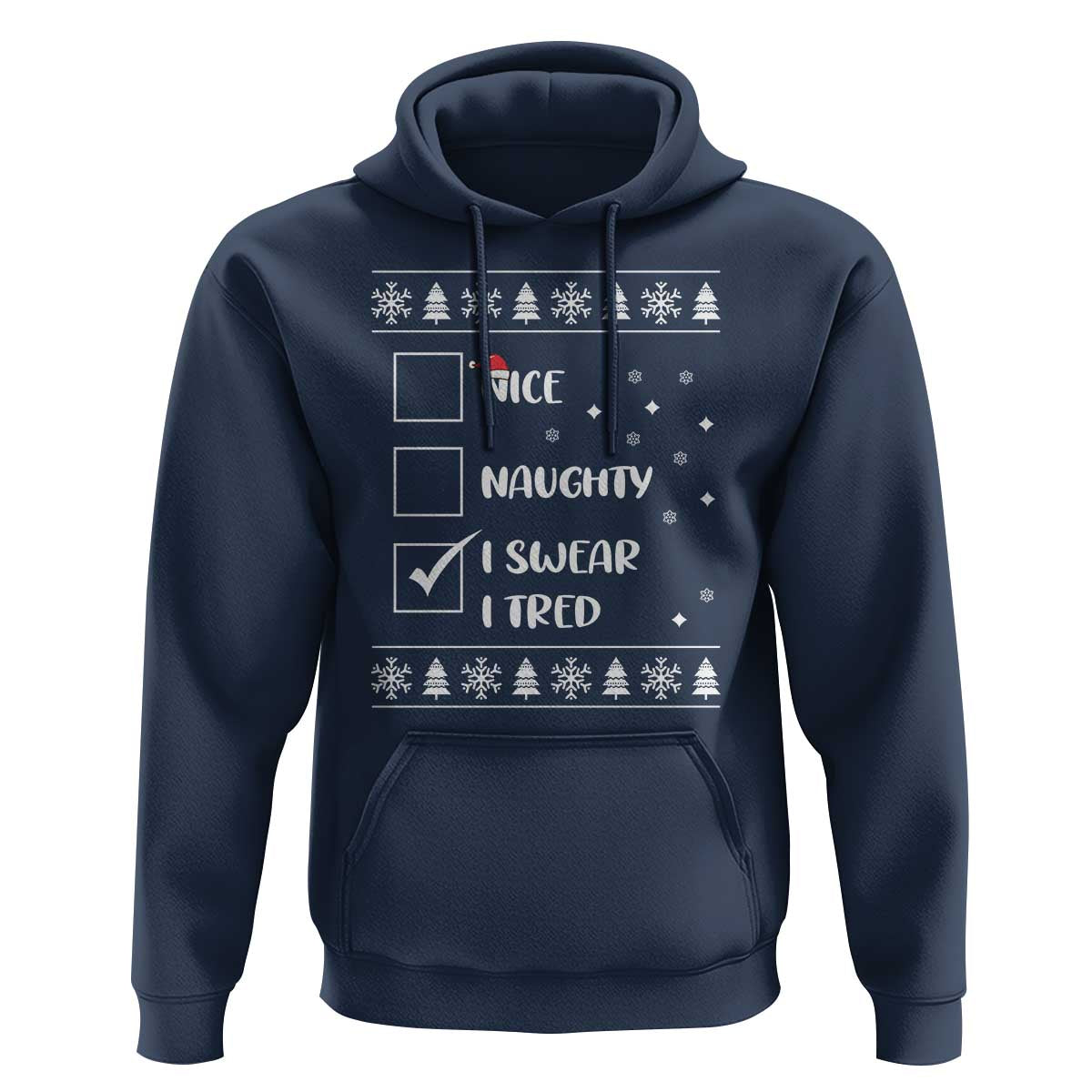 Funny Christmas Xmas Hoodie Nice Naughty I Swear I Tried Xmas List