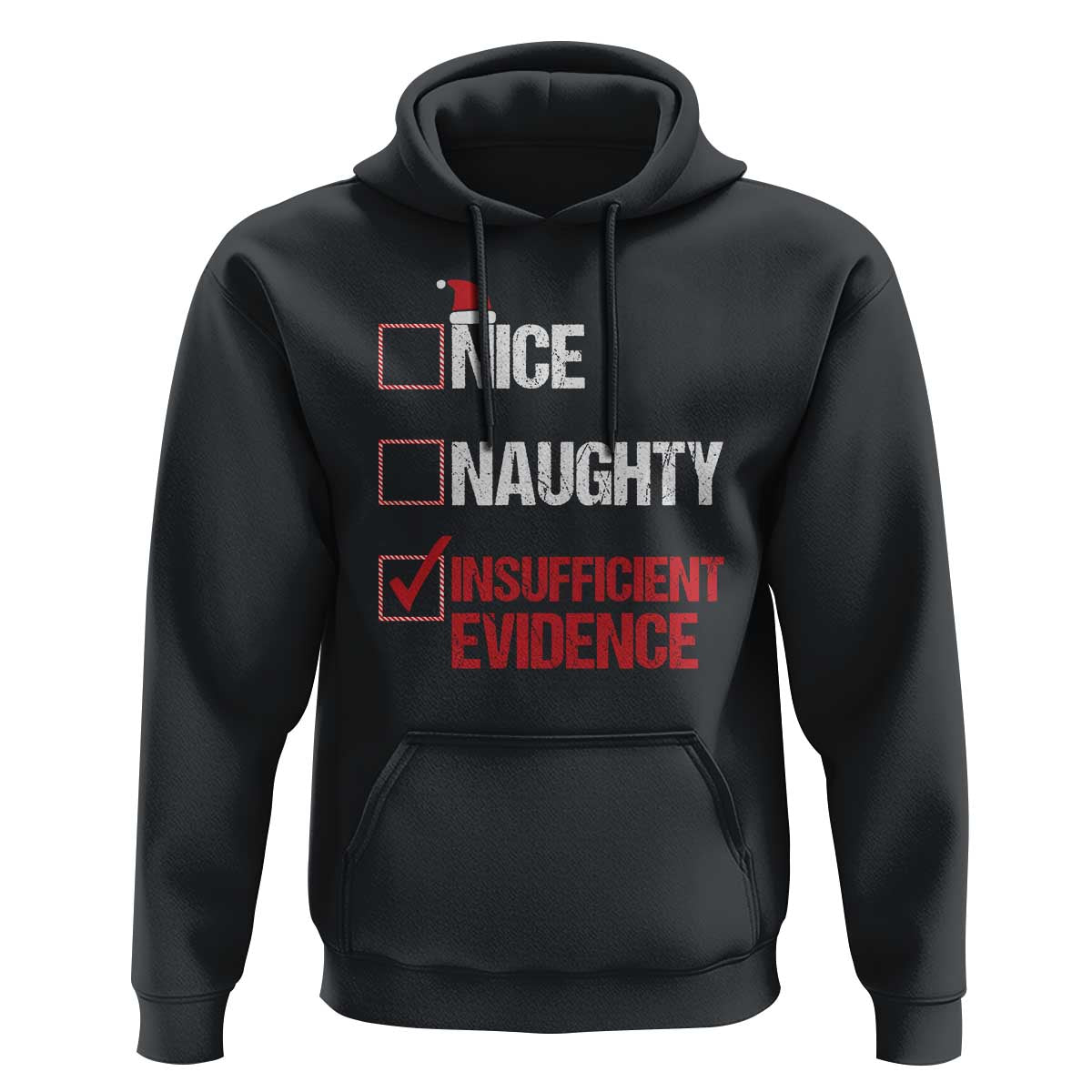 Christmas Santa Hoodie Nice Naughty Insufficient Evidence Xmas List