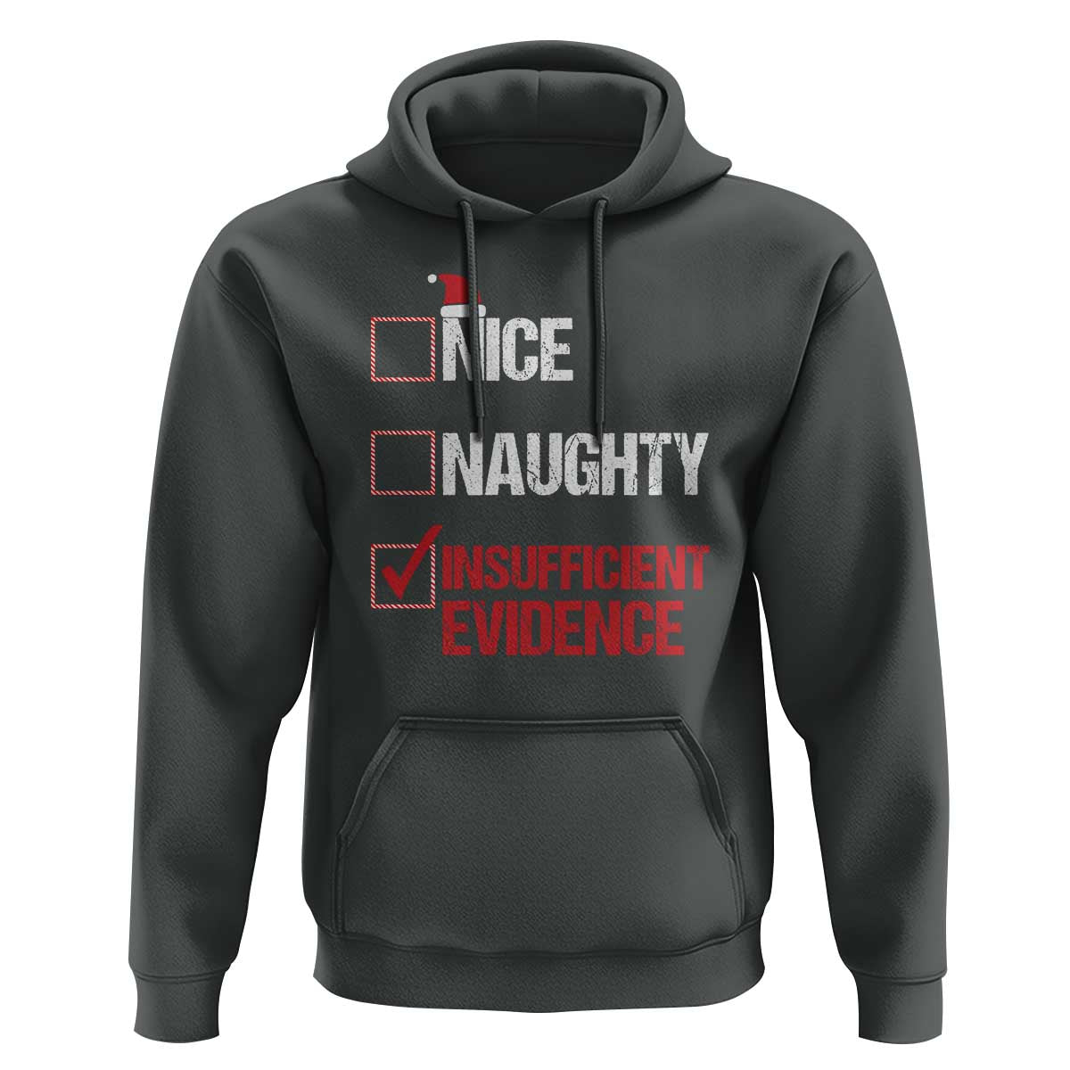 Christmas Santa Hoodie Nice Naughty Insufficient Evidence Xmas List