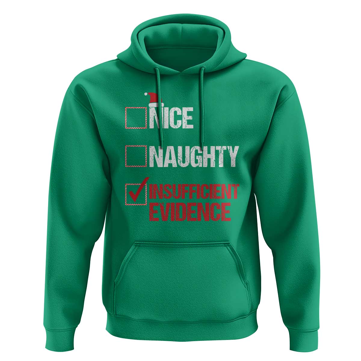 Christmas Santa Hoodie Nice Naughty Insufficient Evidence Xmas List