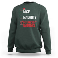 Christmas Santa Sweatshirt Nice Naughty Insufficient Evidence Xmas List - Wonder Print Shop