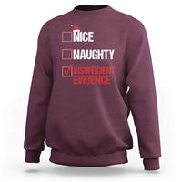Christmas Santa Sweatshirt Nice Naughty Insufficient Evidence Xmas List - Wonder Print Shop