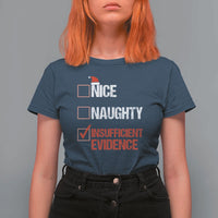 Christmas Santa T Shirt For Women Nice Naughty Insufficient Evidence Xmas List - Wonder Print Shop