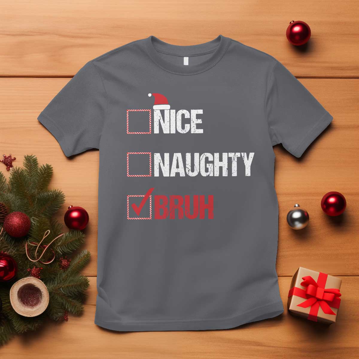 Christmas Santa T Shirt Nice Naughty Bruh Xmas List - Wonder Print Shop