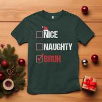 Christmas Santa T Shirt Nice Naughty Bruh Xmas List - Wonder Print Shop